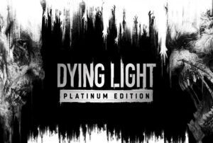 dying light platinum edition download