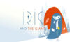 Iris and the Giant Free Download Torrent Repack-Games