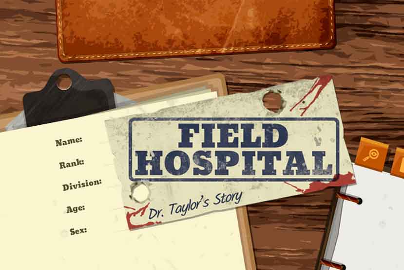Field Hospital Dr Taylors Story Free Download Torrent Repack-Games