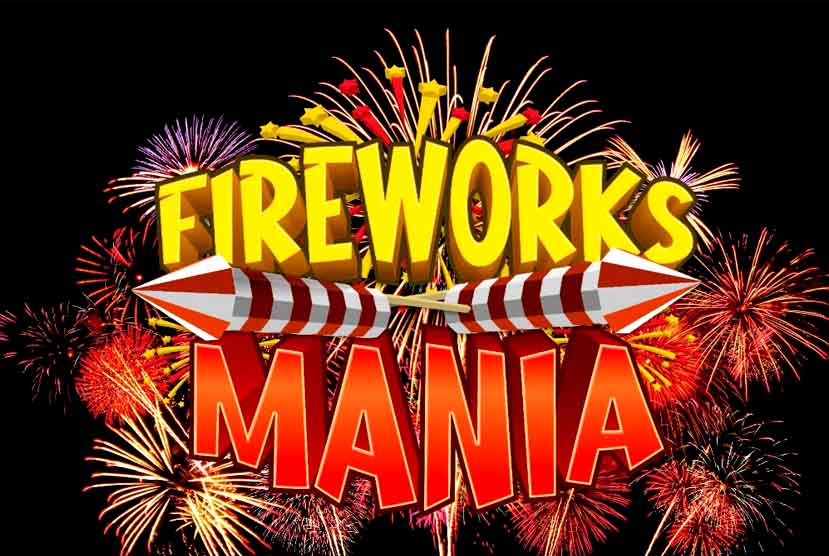 Fireworks Mania An Explosive Simulator Free Download Torrent Repack-Games