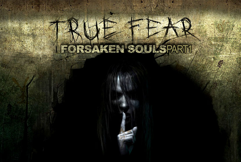 True Fear Forsaken Souls Part 1 Free Download Torrent Repack-Games