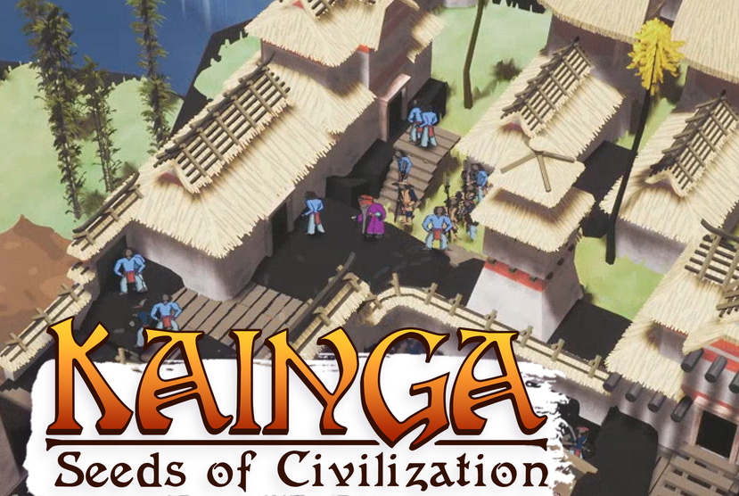 Kainga Seeds of Civilization FREE Download