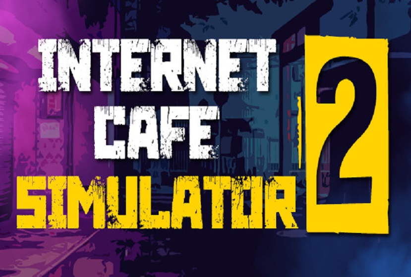 Internet Cafe Simulator 2 Repack-Games