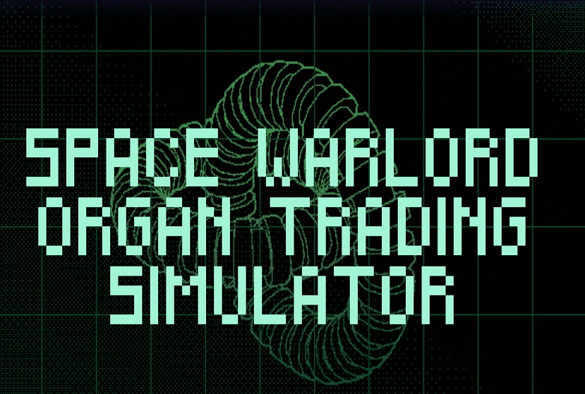 Space Warlord Organ Trading Simulator Repack-Games