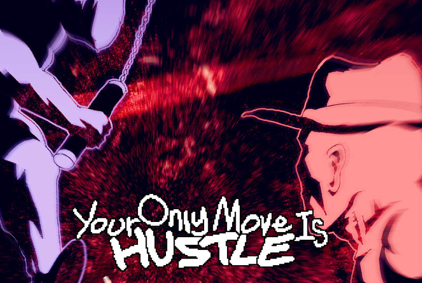 Your Only Move Is HUSTLE Repack-GAmes