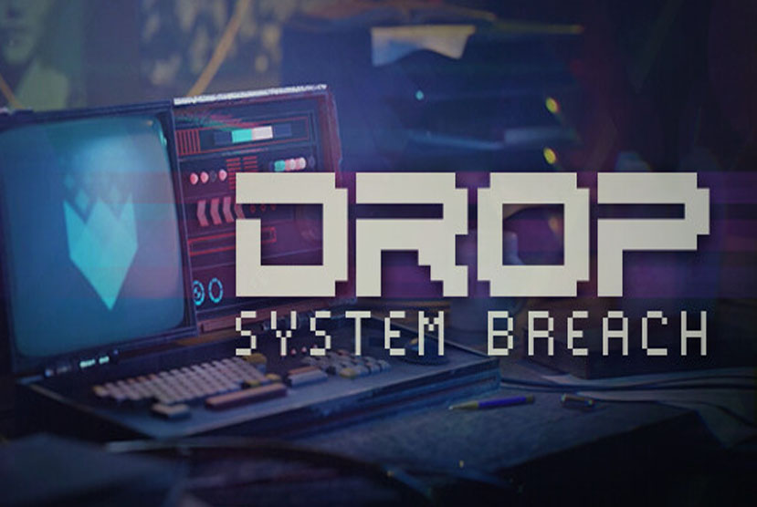DROP - System Breach Repack-Games