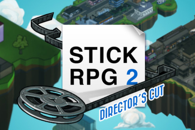 Stick RPG 2 Director's Cut Repack-Games