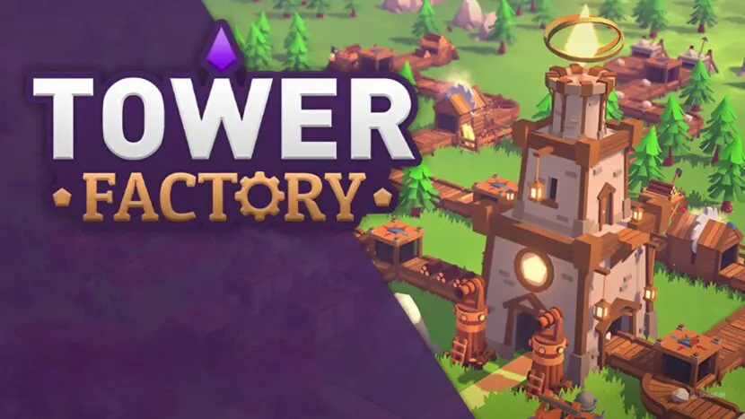 Tower Factory