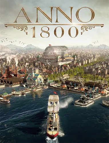 Anno 1800: Definitive Annoversary Edition [v 18.4.1412158 + DLCs] (2019) RePack от FitGirl