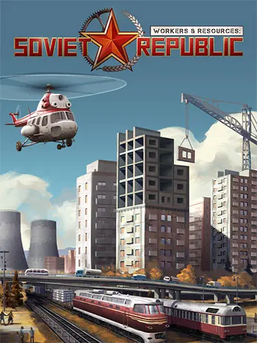 Workers and Resources: Soviet Republic - Complete [v 1.1.1.6 + DLC's] (2024) PC | RePack от FitGirl
